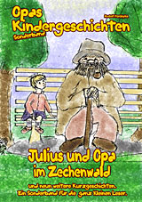 Opas Kindergeschichten, Sonderband 2: Julius und Opa im Zechenwald